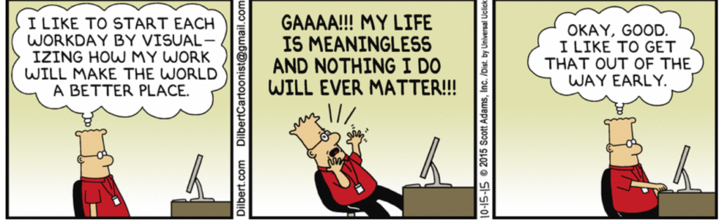 Dilbert comic strip of bullshit jobs make life feel meaningless. key cause of millennials depression