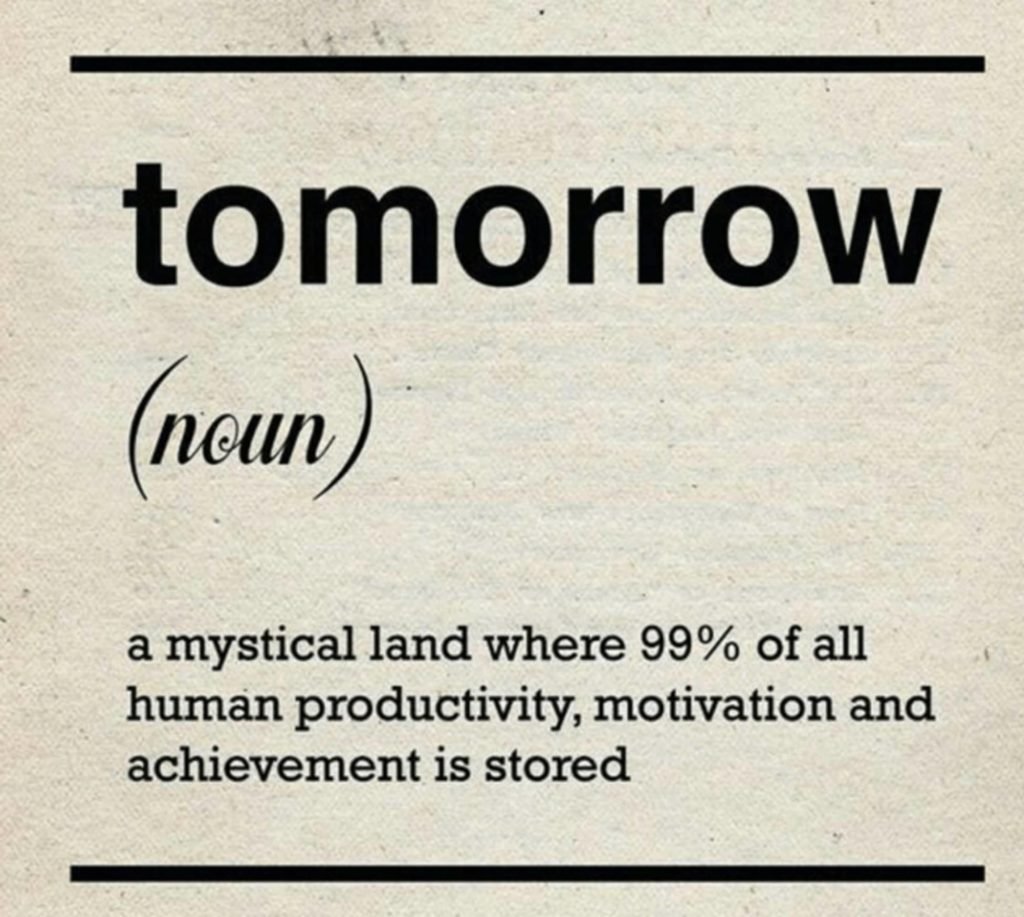 joke defintion of tomorrow: shows how we procrastinate