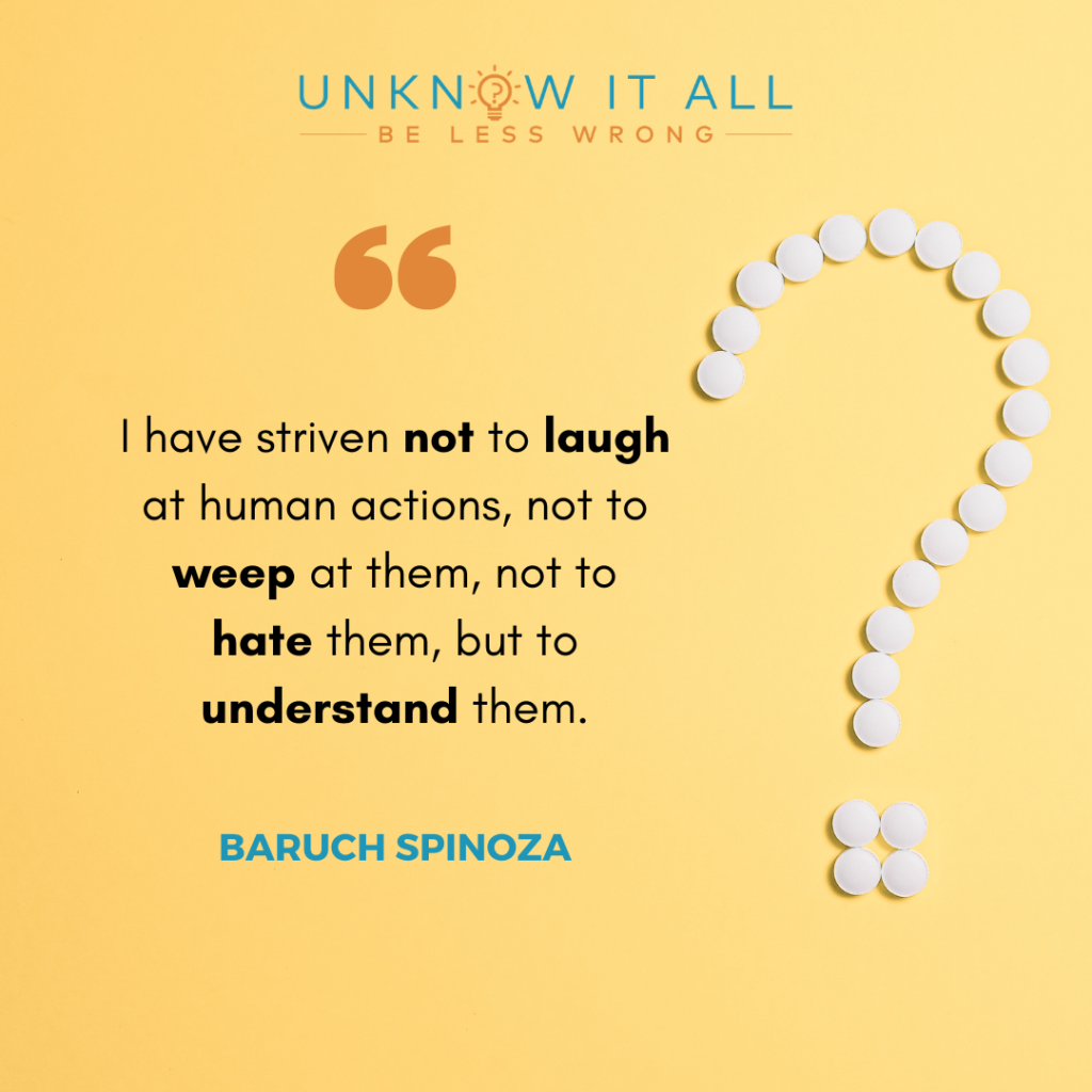 How to overcome moral differences - quote by Baruch Spinoza. "I have striven not to laugh at human actions, not to weep at them, not to hate them, but to understand them."